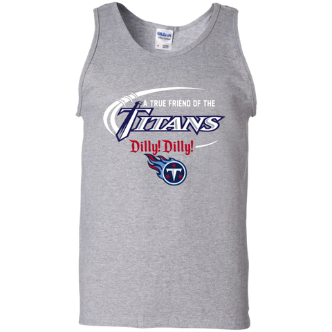 Dilly Dilly Titans A True Friend Of The Titans Tank Top - The White Eagles Dilly Dilly Titans A True Friend Of The Titans Tank Top - The White Eagles
