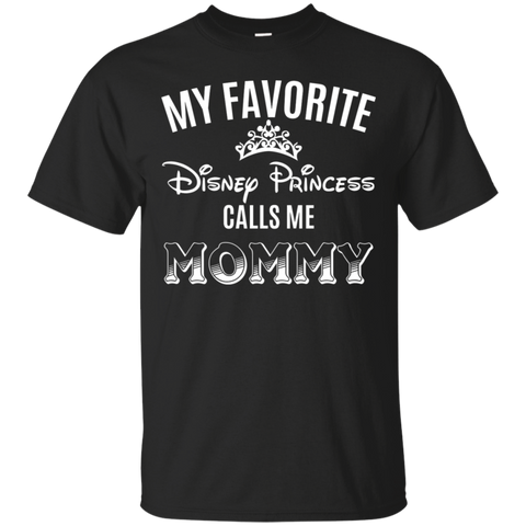 My Favorite Disney Princess Calls Me Mommy Shirt Cotton T-Shirt - The White Eagles My Favorite Disney Princess Calls Me Mommy Shirt Cotton T-Shirt - The White Eagles