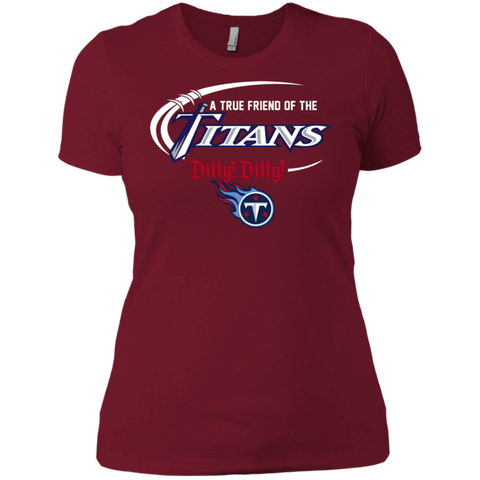 Dilly Dilly Titans A True Friend Of The Titans Ladies' Shirt - The White Eagles Dilly Dilly Titans A True Friend Of The Titans Ladies' Shirt - The White Eagles