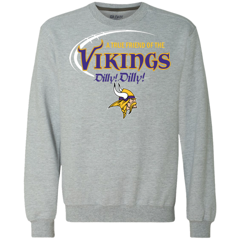 Dilly Dilly Minnesota Vikings A True Friend Of The Vikings Sweatshirt - The White Eagles Dilly Dilly Minnesota Vikings A True Friend Of The Vikings Sweatshirt - The White Eagles
