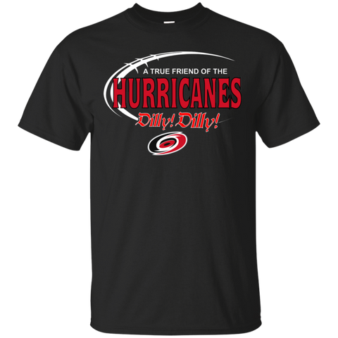 Dilly Dilly A True Friend Of The Carolina Hurricanes Cotton T-Shirt - The White Eagles Dilly Dilly A True Friend Of The Carolina Hurricanes Cotton T-Shirt - The White Eagles