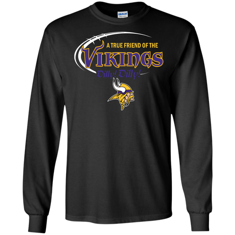 Dilly Dilly Minnesota Vikings A True Friend Of The Vikings LS Cotton T-Shirt - The White Eagles Dilly Dilly Minnesota Vikings A True Friend Of The Vikings LS Cotton T-Shirt - The White Eagles