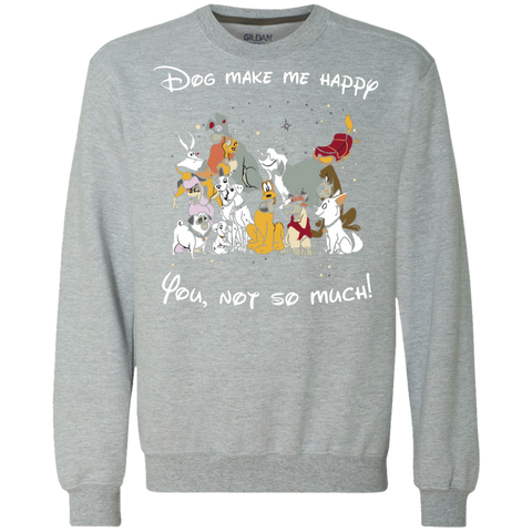Disney Dogs. Dogs Make Me Happy You Not So Much Tshirts Sweatshirt - The White Eagles Disney Dogs. Dogs Make Me Happy You Not So Much Tshirts Sweatshirt - The White Eagles
