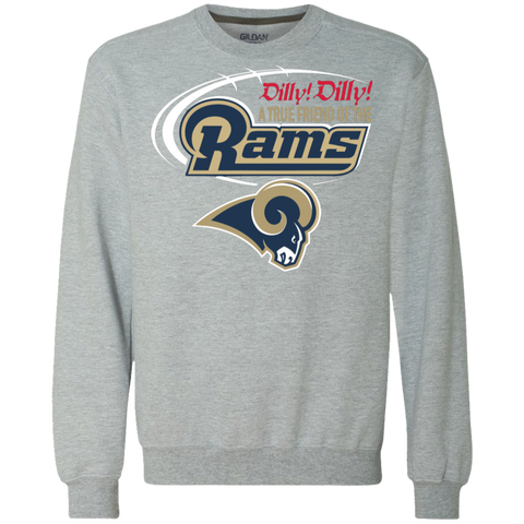 Dilly Dilly Los Angeles Rams A True Friend Of The Rams Sweatshirt - The White Eagles Dilly Dilly Los Angeles Rams A True Friend Of The Rams Sweatshirt - The White Eagles