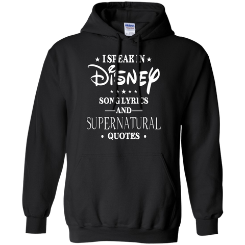 I Speak In Disney Song Lyrics And Supernatural Quotes Shirt Hoodie - The White Eagles I Speak In Disney Song Lyrics And Supernatural Quotes Shirt Hoodie - The White Eagles