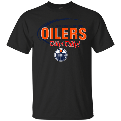 Dilly Dilly A True Friend Of The Edmonton Oilers Cotton T-Shirt - The White Eagles Dilly Dilly A True Friend Of The Edmonton Oilers Cotton T-Shirt - The White Eagles