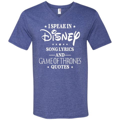 I Speak In Disney Song Lyrics And Game Of Thrones Quotes Shirt Men's V-Neck T-Shirt - The White Eagles I Speak In Disney Song Lyrics And Game Of Thrones Quotes Shirt Men's V-Neck T-Shirt - The White Eagles