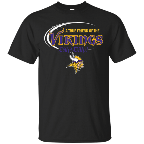 Dilly Dilly Minnesota Vikings A True Friend Of The Vikings Cotton T-Shirt - The White Eagles Dilly Dilly Minnesota Vikings A True Friend Of The Vikings Cotton T-Shirt - The White Eagles