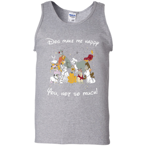Disney Dogs. Dogs Make Me Happy You Not So Much Tshirts Tank Top - The White Eagles Disney Dogs. Dogs Make Me Happy You Not So Much Tshirts Tank Top - The White Eagles