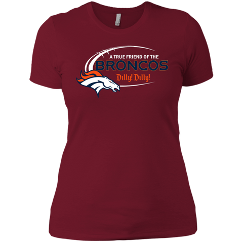 Dilly Dilly Denver Broncos A True Friend Of The Broncos Ladies' Shirt - The White Eagles Dilly Dilly Denver Broncos A True Friend Of The Broncos Ladies' Shirt - The White Eagles