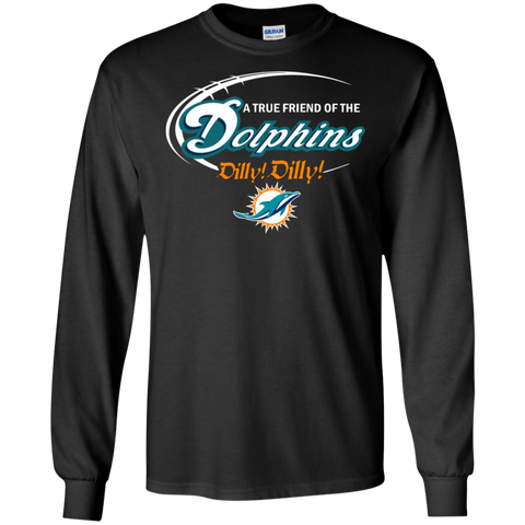 Nfl Dilly Dilly Miami Dolphins A True Friend Of The Dolphins LS Cotton T-Shirt - The White Eagles Nfl Dilly Dilly Miami Dolphins A True Friend Of The Dolphins LS Cotton T-Shirt - The White Eagles