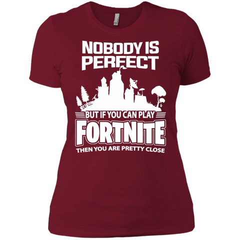 Fortnite Nobody Is Perfect But If You Can Play Fortnite Ladies' Shirt - The White Eagles Fortnite Nobody Is Perfect But If You Can Play Fortnite Ladies' Shirt - The White Eagles
