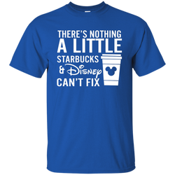 There's Nothing A Little Starbucks & Disney Can't Fix Shirt Cotton T-Shirt - The White Eagles