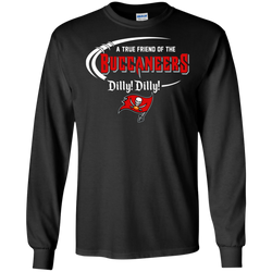 Dilly Dilly Tampa Bay Buccaneers A True Friend Of The Buccaneers LS Cotton T-Shirt - The White Eagles