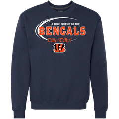 Dilly Dilly Cincinnati Bengals A True Friend Of The Bengals Sweatshirt - The White Eagles