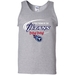 Dilly Dilly Titans A True Friend Of The Titans Tank Top - The White Eagles