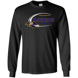 Nfl Dilly Dilly Ravens A True Friend Of The Ravens LS Cotton T-Shirt - The White Eagles