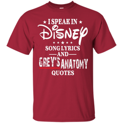 I Speak In Disney Song Lyrics And Grey's Anatomy Quotes Shirt Cotton T-Shirt - The White Eagles