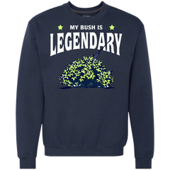 Fortnite My Bush Is Legendary Sweatshirt - The White Eagles