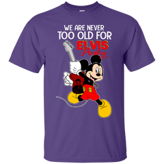 We Are Never Too Old For Elvis Presley Mickey Cotton T-Shirt - The White Eagles