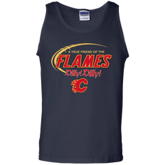 Dilly Dilly A True Friend Of The Calgary Flames Tank Top - The White Eagles