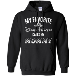 My Favorite Disney Princess Calls Me Mommy Shirt Hoodie - The White Eagles