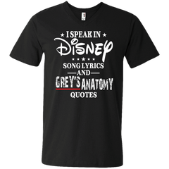 I Speak In Disney Song Lyrics And Grey's Anatomy Quotes Shirt Men's V-Neck T-Shirt - The White Eagles