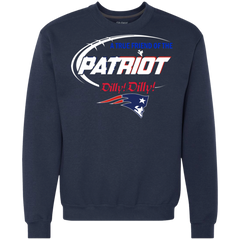 Dilly Dilly Patriots A True Friend Of The Patriots Sweatshirt - The White Eagles