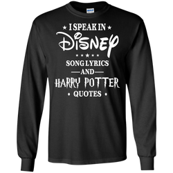 I Speak In Disney Song Lyrics And Harry Potter Quotes Shir LS Cotton T-Shirt - The White Eagles