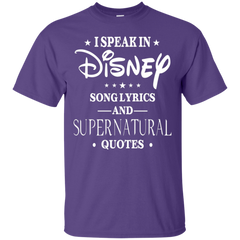 I Speak In Disney Song Lyrics And Supernatural Quotes Shirt Cotton T-Shirt - The White Eagles