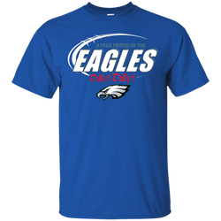 Nfl Dilly Dilly Philadelphia Eagles A True Friend Of The Eagles Cotton T-Shirt - The White Eagles