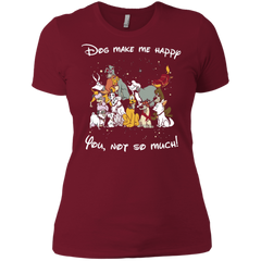 Disney Dogs. Dogs Make Me Happy You Not So Much Tshirts Ladies' Shirt - The White Eagles