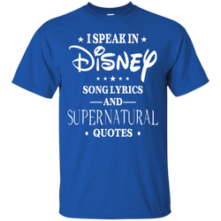 I Speak In Disney Song Lyrics And Supernatural Quotes Shirt Cotton T-Shirt - The White Eagles