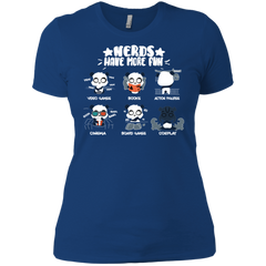 Nerds Have More Fun Shirt Ladies' Shirt - The White Eagles