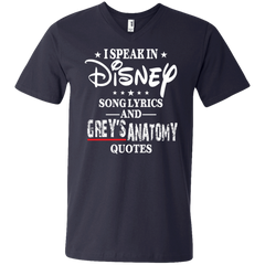 I Speak In Disney Song Lyrics And Grey's Anatomy Quotes Shirt Men's V-Neck T-Shirt - The White Eagles