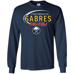 Dilly Dilly A True Friend Of The Buffalo Sabres LS Cotton T-Shirt - The White Eagles