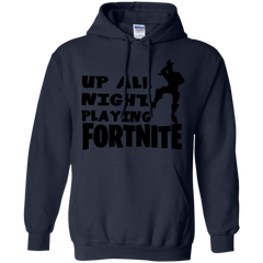Fortnite Up All Night Playing Fortnite Hoodie - The White Eagles