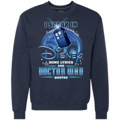 I Speak In Disney Song Lyrics And Doctor Who Quotes Shirt Sweatshirt - The White Eagles
