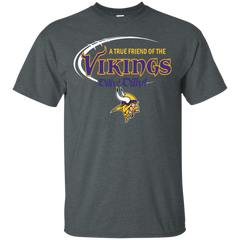 Dilly Dilly Minnesota Vikings A True Friend Of The Vikings Cotton T-Shirt - The White Eagles