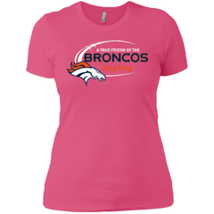Dilly Dilly Denver Broncos A True Friend Of The Broncos Ladies' Shirt - The White Eagles