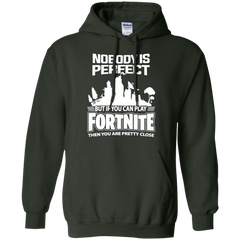 Fortnite Nobody Is Perfect But If You Can Play Fortnite Hoodie - The White Eagles