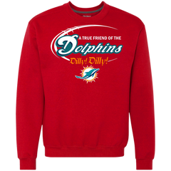 Nfl Dilly Dilly Miami Dolphins A True Friend Of The Dolphins Sweatshirt - The White Eagles