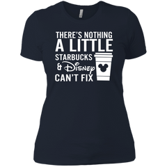 There's Nothing A Little Starbucks & Disney Can't Fix Shirt Ladies' Shirt - The White Eagles