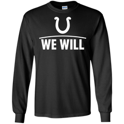 We Will Shirt For Indianapolis Colts Fans LS Cotton T-Shirt - The White Eagles