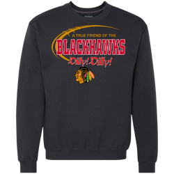 Dilly Dilly A True Friend Of The Chicago Blackhawks Sweatshirt - The White Eagles