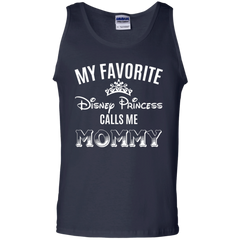 My Favorite Disney Princess Calls Me Mommy Shirt Tank Top - The White Eagles