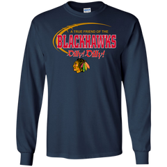 Dilly Dilly A True Friend Of The Chicago Blackhawks LS Cotton T-Shirt - The White Eagles