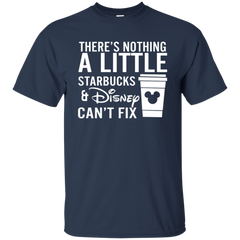 There's Nothing A Little Starbucks & Disney Can't Fix Shirt Cotton T-Shirt - The White Eagles