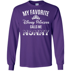 My Favorite Disney Princess Calls Me Mommy Shirt LS Cotton T-Shirt - The White Eagles