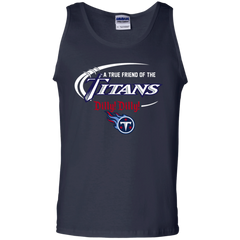 Dilly Dilly Titans A True Friend Of The Titans Tank Top - The White Eagles